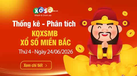 Thống Kê XSMB 24/6/2026 - Phân tích Xổ Số Miền Bắc Thứ 4 ngày 24/6
