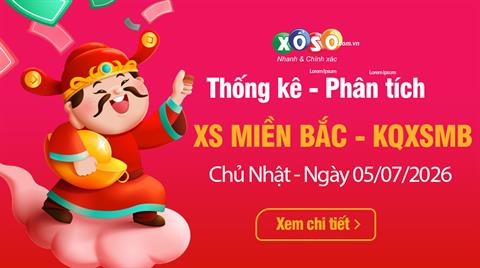Thống Kê XSMB 5/7/2026 - Xem Xổ Số Miền Bắc Chủ Nhật Ngày 5/7