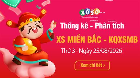 Thống Kê XSMB 25/8/2026 - Phân Tích XS Miền Bắc Thứ 3 Ngày 25/8