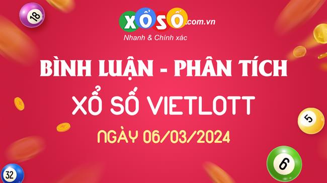 Thống kê Vietlott 06/03/2024 - Phân tích Xổ số Mega 6/45 06-03 Thứ 4