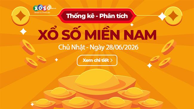 Thống Kê XSMN 28/6/2026- Phân Tích XS Miền Nam Chủ Nhật Ngày 28/6