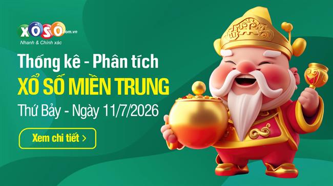 Thống kê XSMT 11/7/2026 - Phân tích Xổ số Miền Trung 11-7 Thứ 7