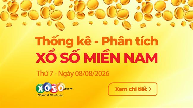 Thống Kê XSMN 8/8/2026 - Phân Tích XS Miền Nam Thứ 7 Ngày 08/08