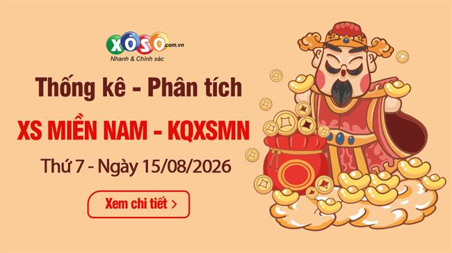 Thống Kê XSMN 15/8/2026 - Phân Tích XS Miền Nam Thứ 7 Ngày 15/8