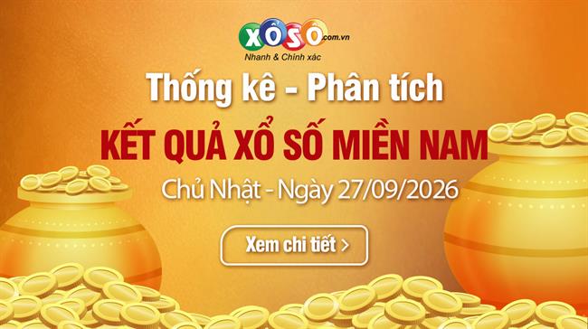 Thống Kê XSMN 27/9/2026 - Phân Tích XS Miền Nam Chủ Nhật Ngày 27/9