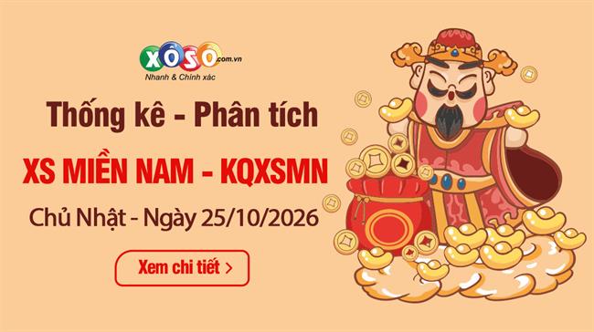 Thống Kê XSMN 25/10/2026 - Phân Tích XS Miền Nam Chủ Nhật 25/10
