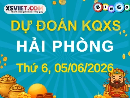 Dự đoán KQXS Hải Phòng 05-06-2026 (Thứ Sáu), Soi cầu XS Hải Phòng 05-06-2026