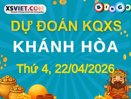 Dự đoán KQXS Khánh Hòa 22-04-2026 (Thứ Tư), Soi cầu XS Khánh Hòa 22-04-2026